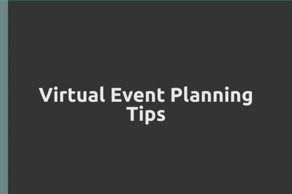 Virtual Event Planning Tips